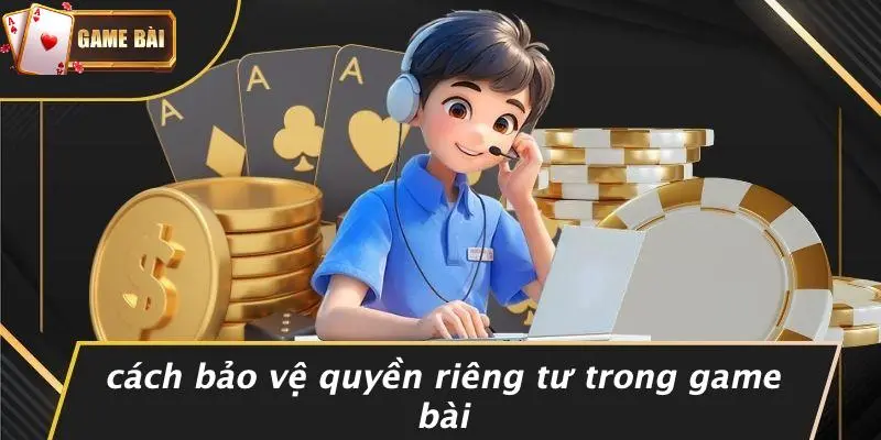 quyền riêng tư 3 Quyền Riêng Tư