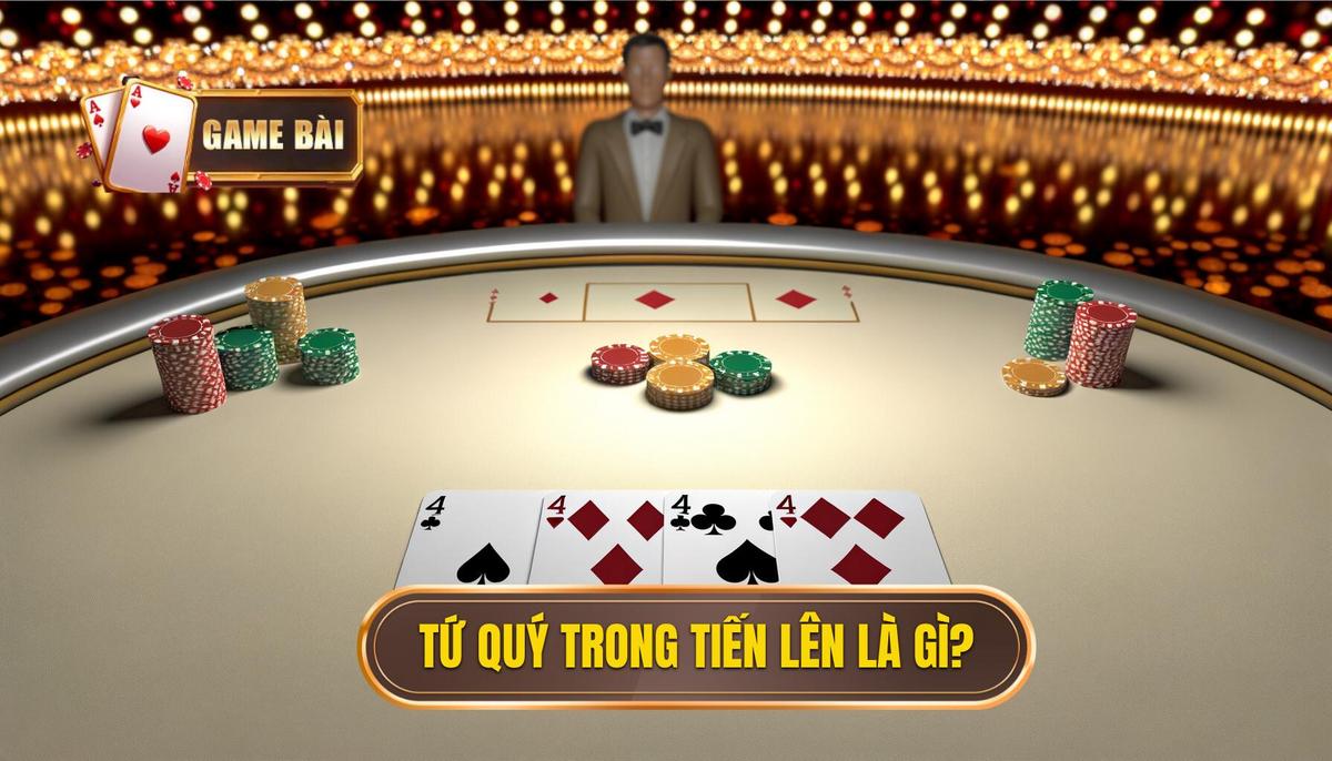 Bài tứ quý trong tiến lên miền nam là gì_