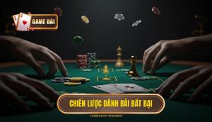 Chiến lược đánh bài bất bại