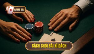 cách chơi bài xì dách