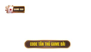 thumb - code tân thủ game bài