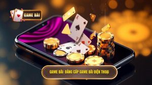 Game bài trên điện thoại: Xu hướng giải trí hiện đại và những bí mật để chiến thắng