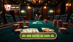 Góc nhìn cá nhân về game bài - Phân tích chuyên sâu từ Game Bài